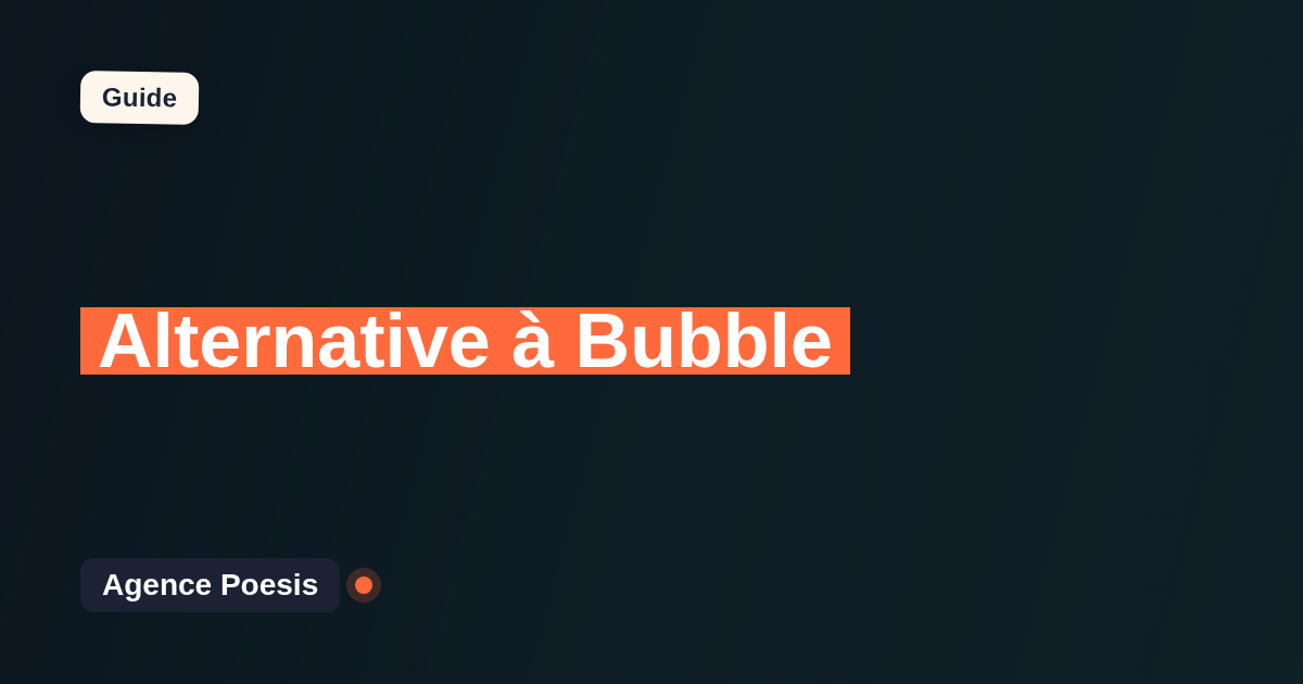 Alternative à Bubble : le sur-mesure dont vous êtes propriétaire (2026)