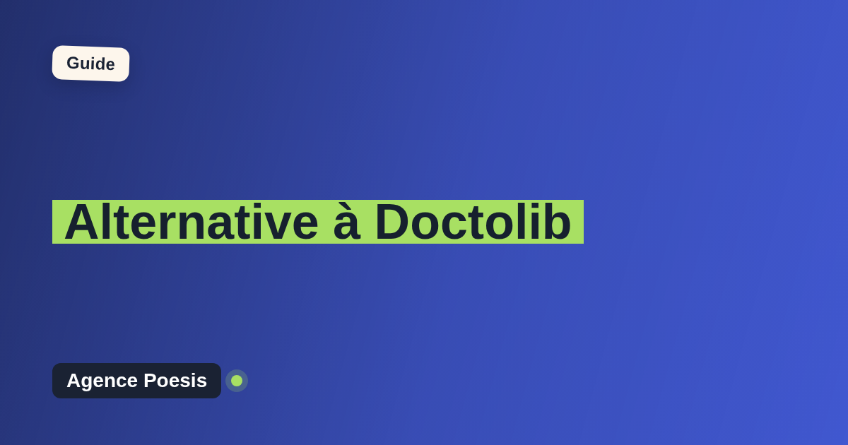 Alternative à Doctolib : le sur-mesure dont vous êtes propriétaire (2026)
