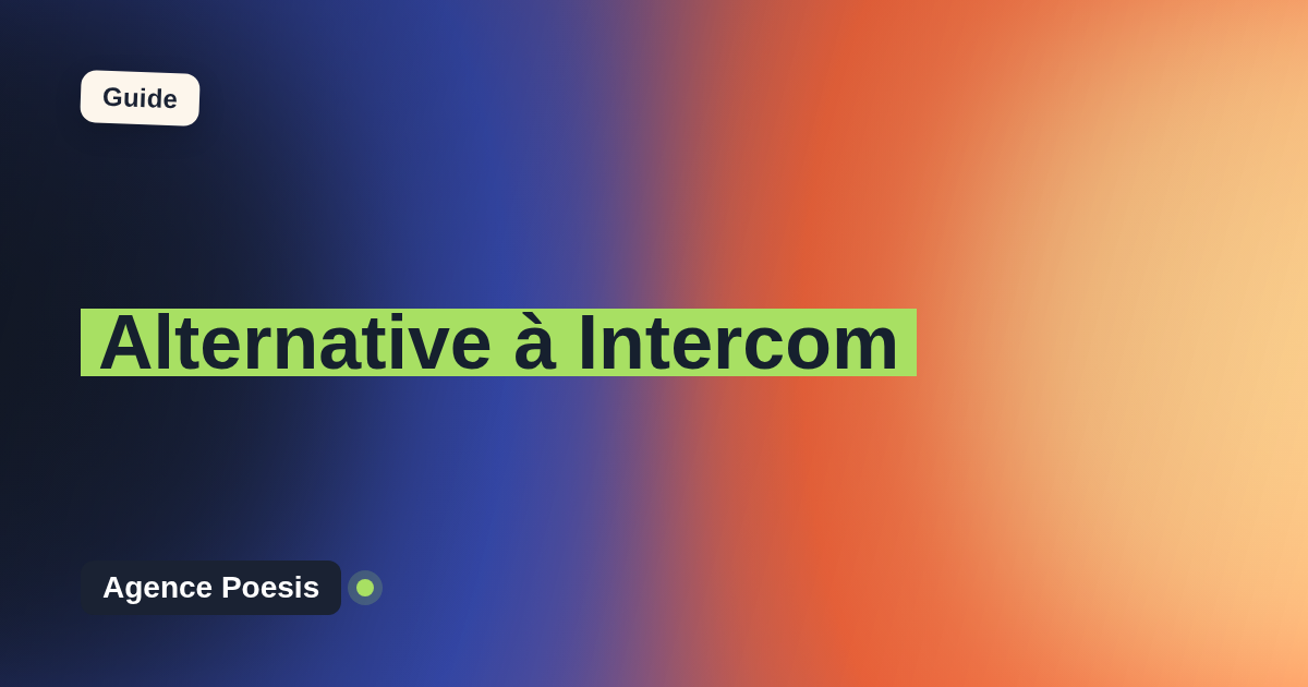 Alternative à Intercom : le sur-mesure dont vous êtes propriétaire (2026)