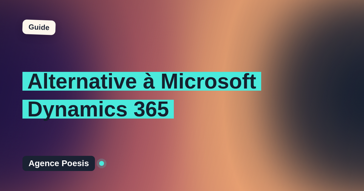 Alternative à Microsoft Dynamics 365 : le sur-mesure dont vous êtes propriétaire (2026)