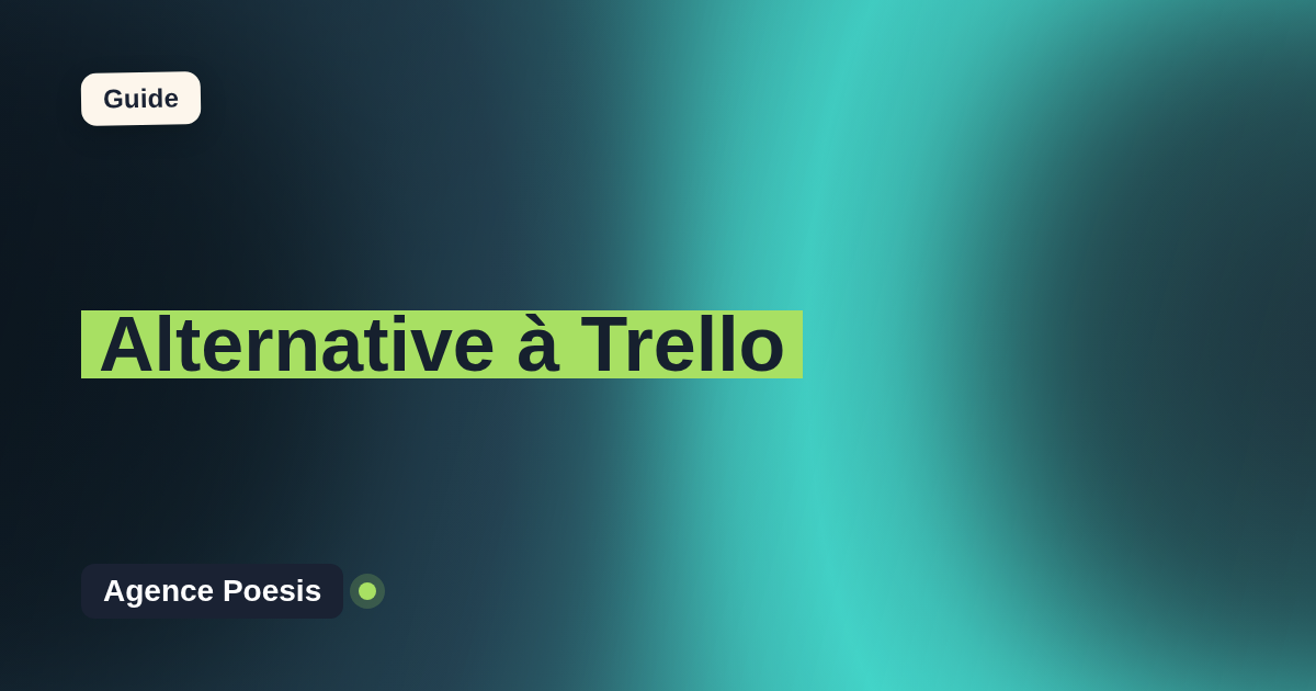 Alternative à Trello : le sur-mesure dont vous êtes propriétaire (2026)