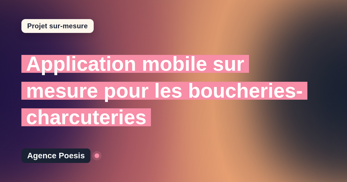Application mobile sur mesure pour les boucheries-charcuteries : sur-mesure et sans dépendance