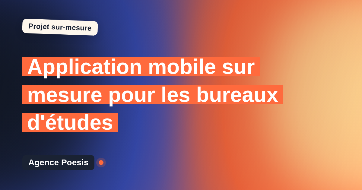Application mobile sur mesure pour les bureaux d'études : sur-mesure et sans dépendance