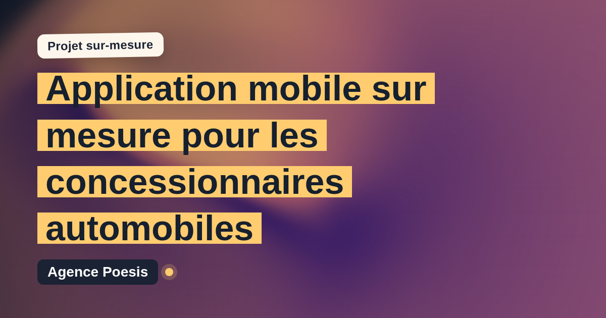 Application mobile sur mesure pour les concessionnaires automobiles : sur-mesure et sans dépendance