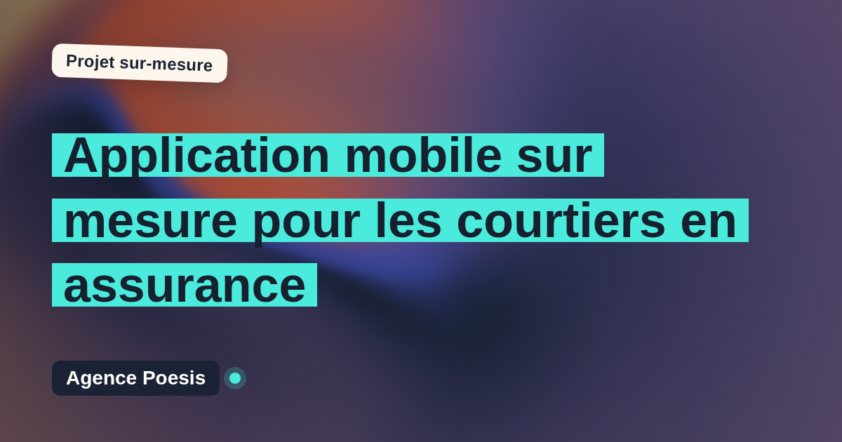 Application mobile sur mesure pour les courtiers en assurance : sur-mesure et sans dépendance