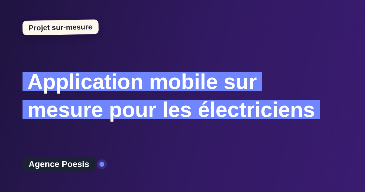 Application mobile sur mesure pour les électriciens : sur-mesure et sans dépendance