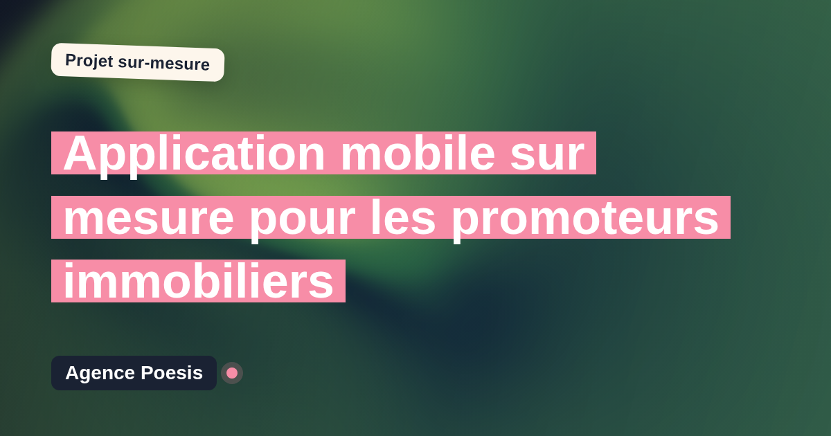 Application mobile sur mesure pour les promoteurs immobiliers : sur-mesure et sans dépendance