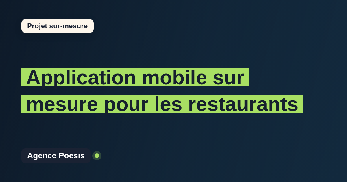 Application mobile sur mesure pour les restaurants : sur-mesure et sans dépendance