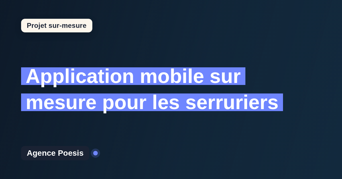 Application mobile sur mesure pour les serruriers : sur-mesure et sans dépendance