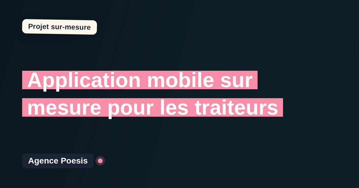 Application mobile sur mesure pour les traiteurs : sur-mesure et sans dépendance
