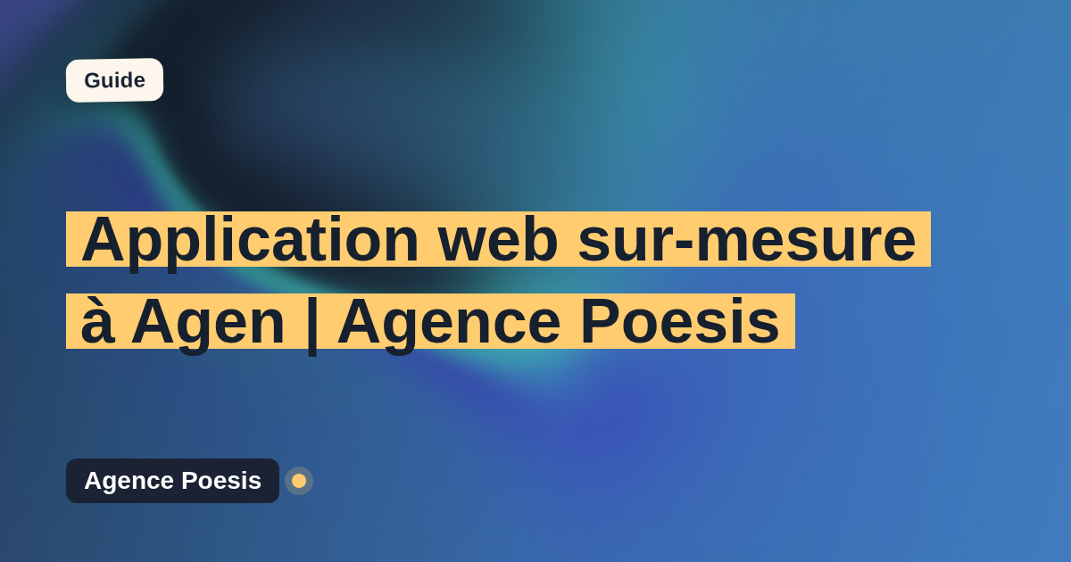 Application web sur-mesure à Agen | Agence Poesis