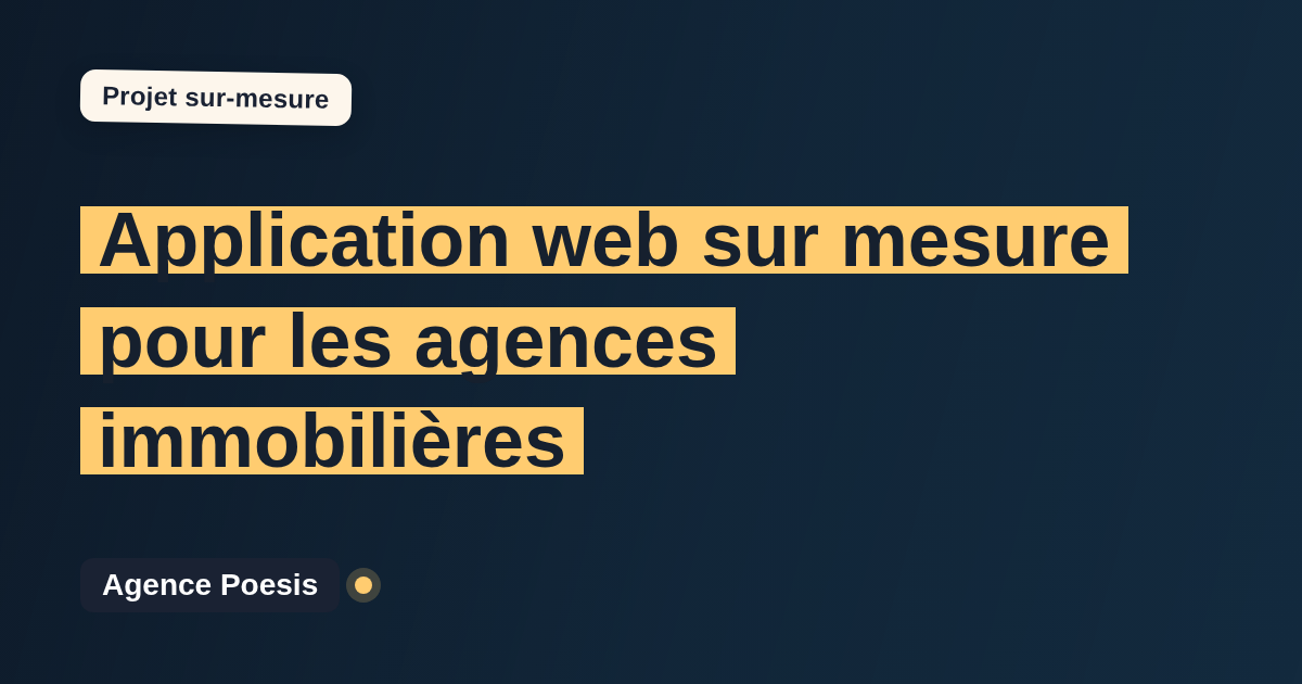 Application web sur mesure pour les agences immobilières : sur-mesure et sans dépendance