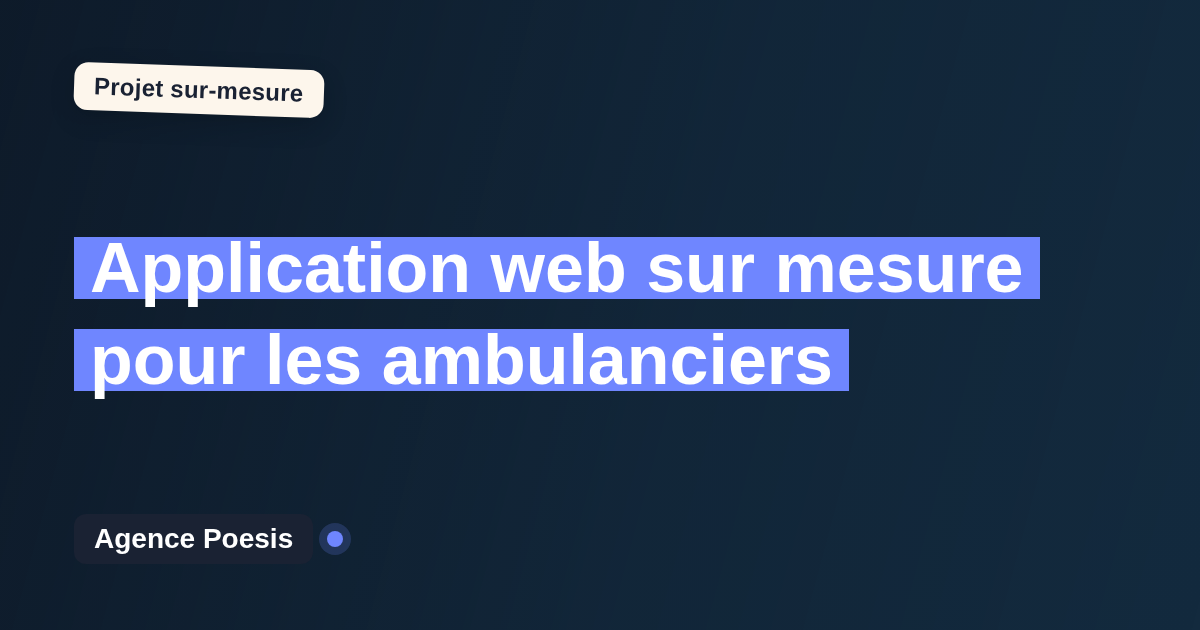 Application web sur mesure pour les ambulanciers : sur-mesure et sans dépendance