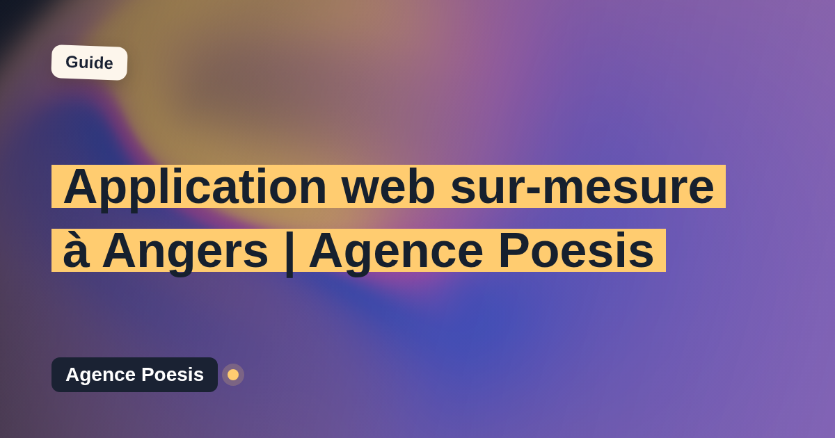 Application web sur-mesure à Angers | Agence Poesis