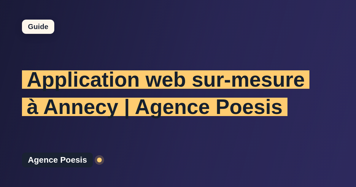 Application web sur-mesure à Annecy | Agence Poesis