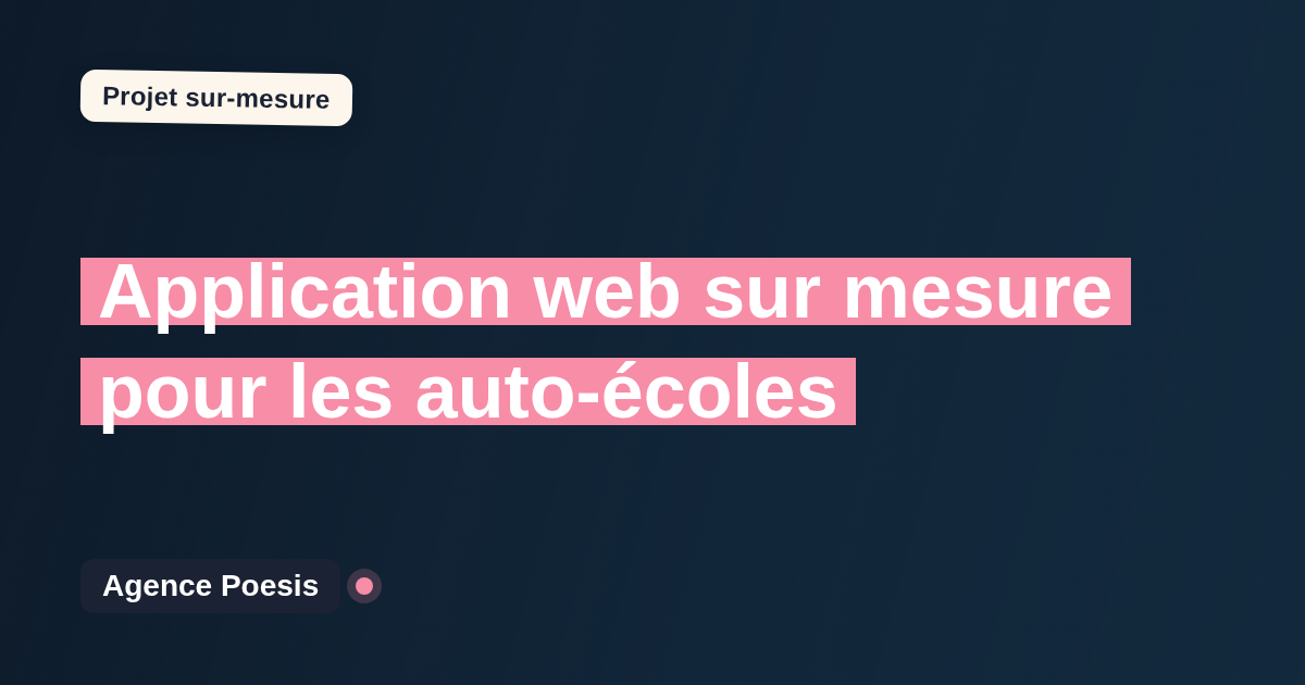 Application web sur mesure pour les auto-écoles : sur-mesure et sans dépendance
