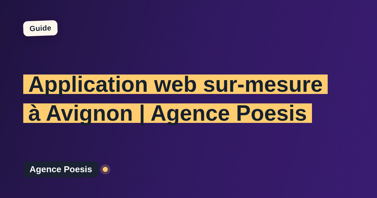 Application web sur-mesure à Avignon | Agence Poesis