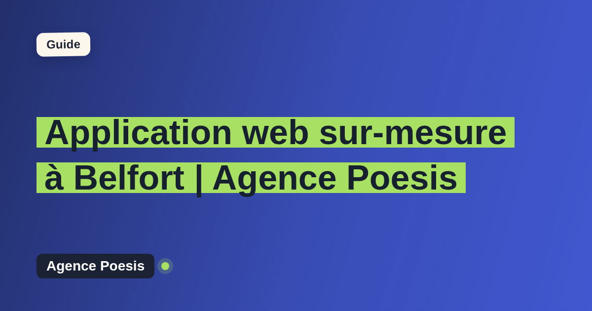 Application web sur-mesure à Belfort | Agence Poesis
