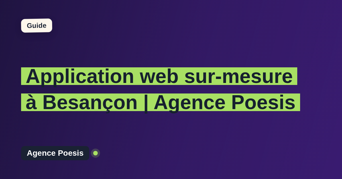 Application web sur-mesure à Besançon | Agence Poesis