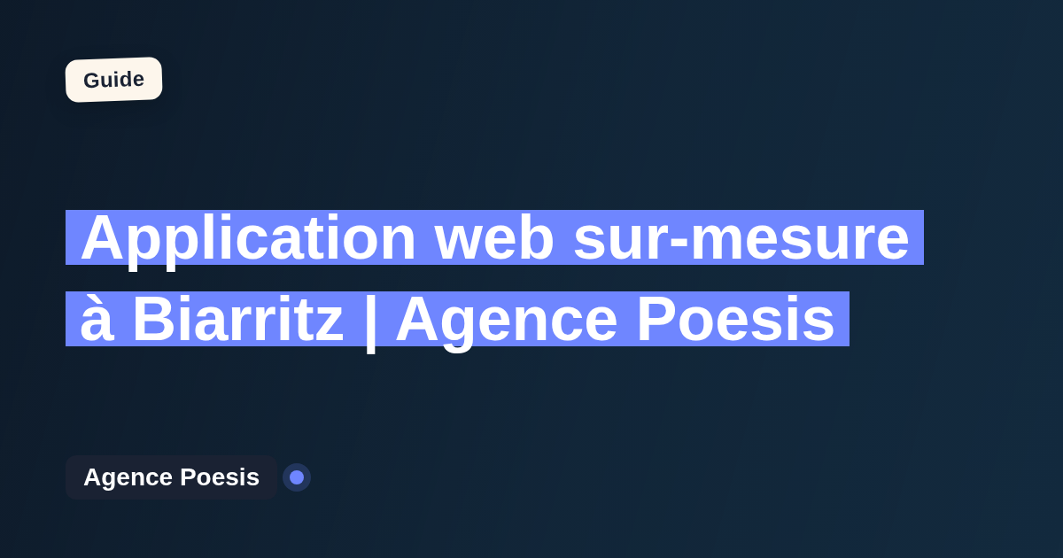 Application web sur-mesure à Biarritz | Agence Poesis