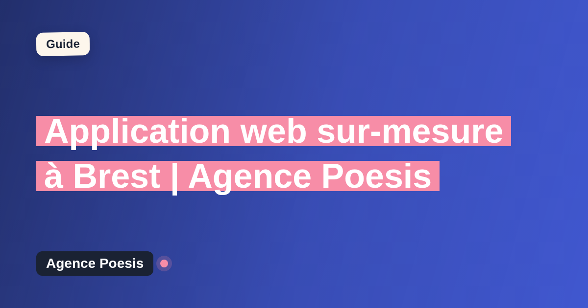 Application web sur-mesure à Brest | Agence Poesis