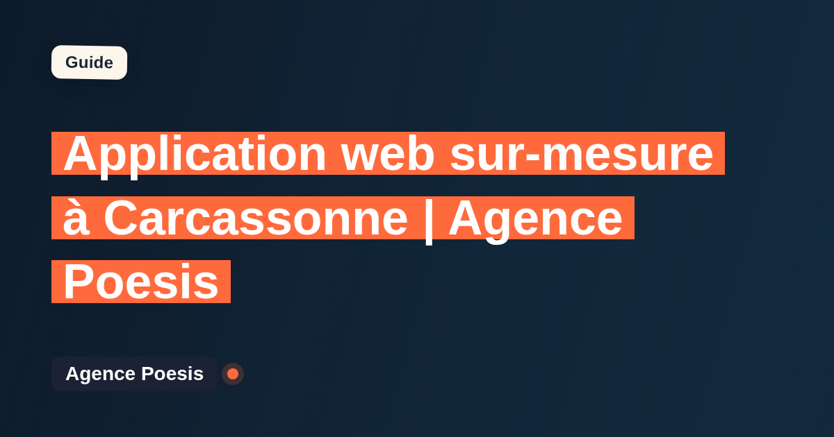 Application web sur-mesure à Carcassonne | Agence Poesis