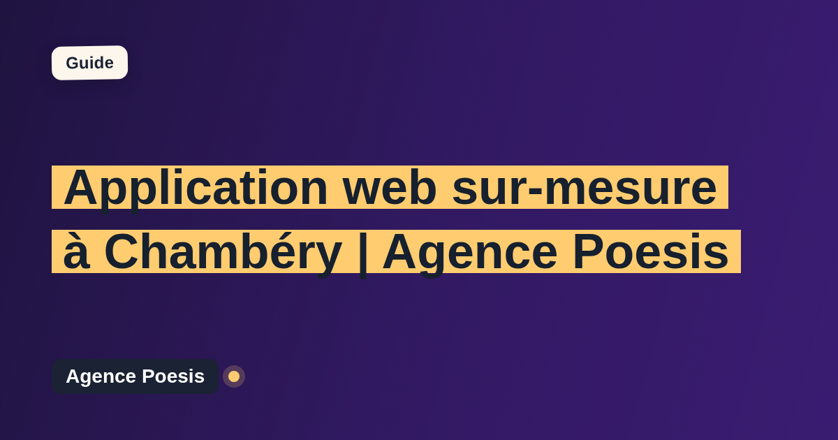 Application web sur-mesure à Chambéry | Agence Poesis