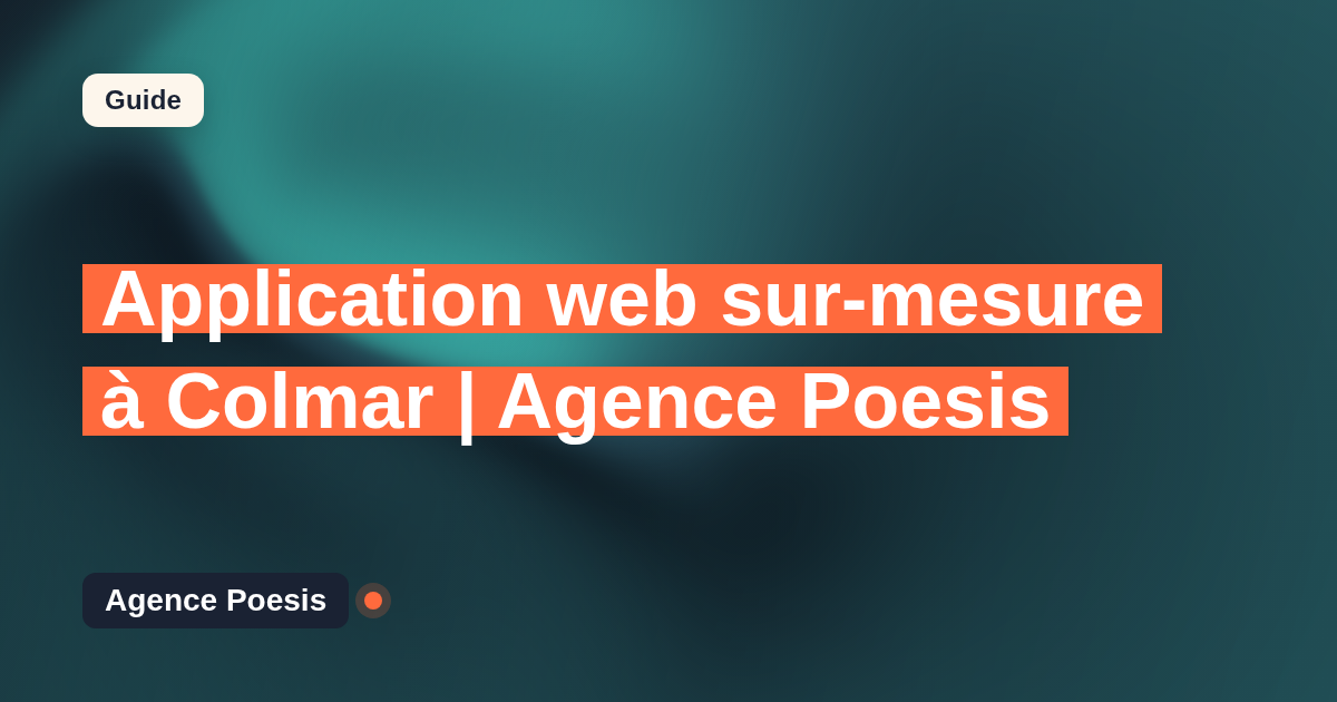 Application web sur-mesure à Colmar | Agence Poesis