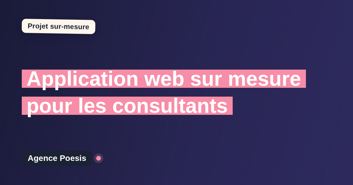 Application web sur mesure pour les consultants : sur-mesure et sans dépendance