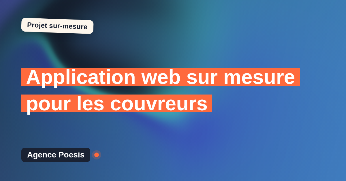 Application web sur mesure pour les couvreurs : sur-mesure et sans dépendance