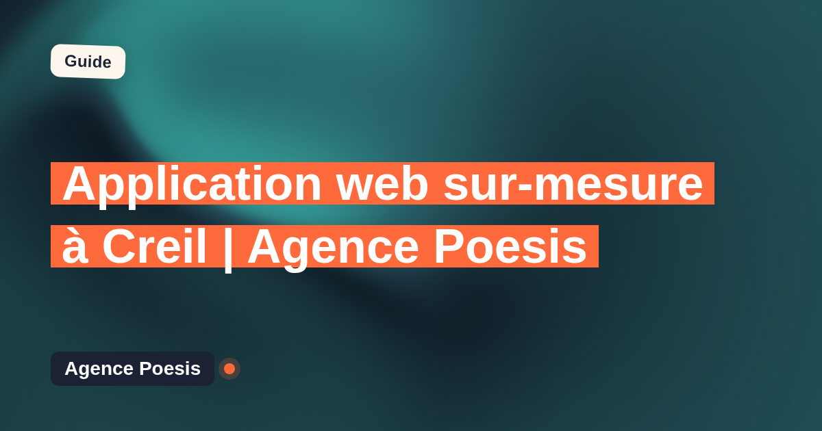 Application web sur-mesure à Creil | Agence Poesis