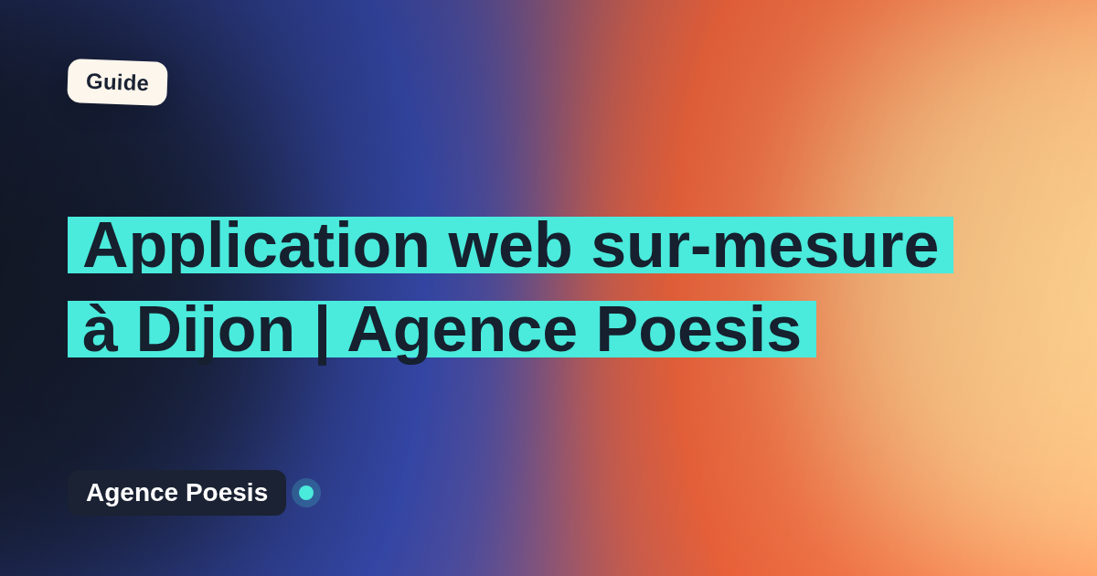 Application web sur-mesure à Dijon | Agence Poesis