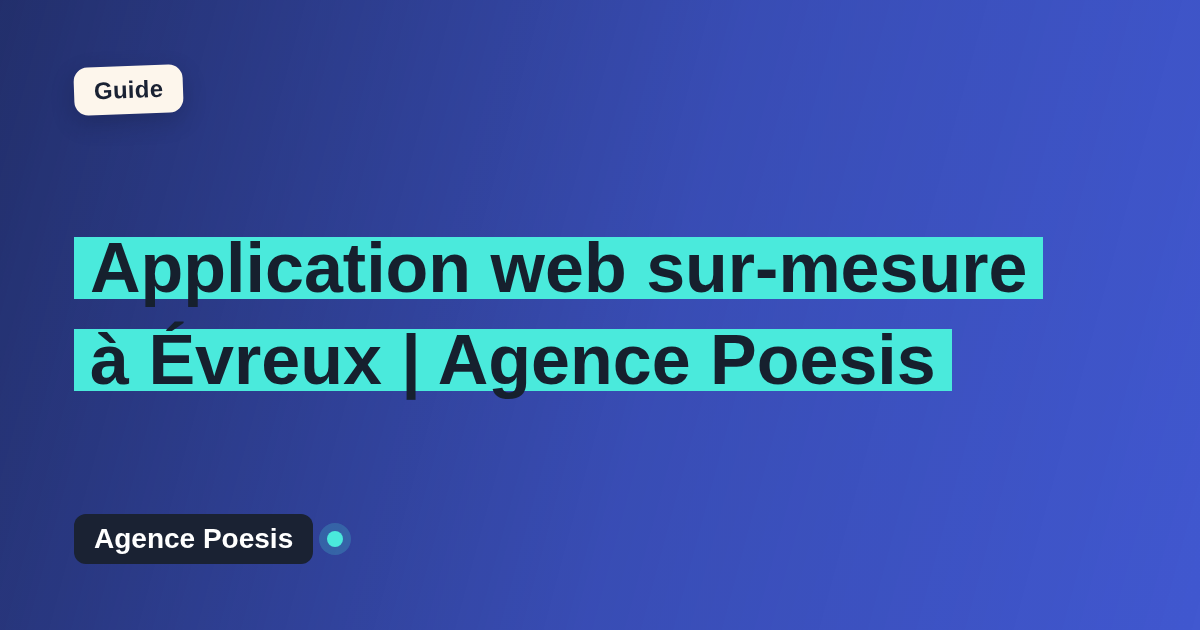 Application web sur-mesure à Évreux | Agence Poesis