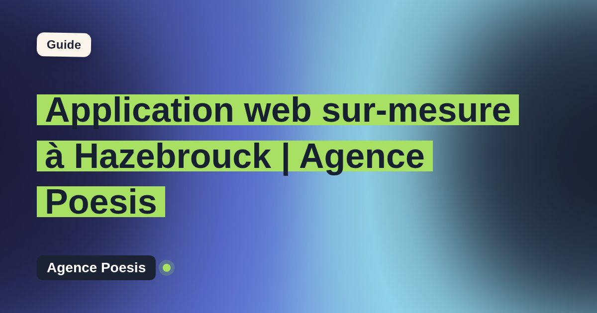 Application web sur-mesure à Hazebrouck | Agence Poesis