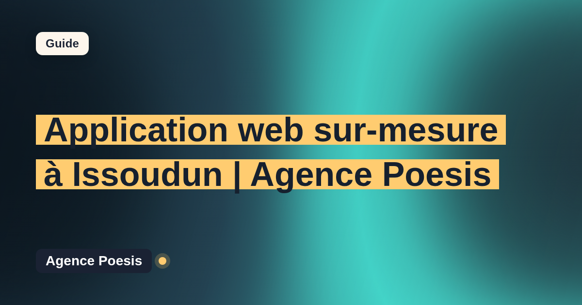 Application web sur-mesure à Issoudun | Agence Poesis