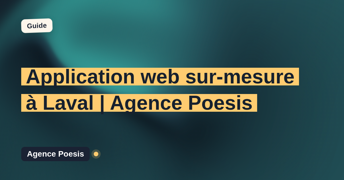 Application web sur-mesure à Laval | Agence Poesis