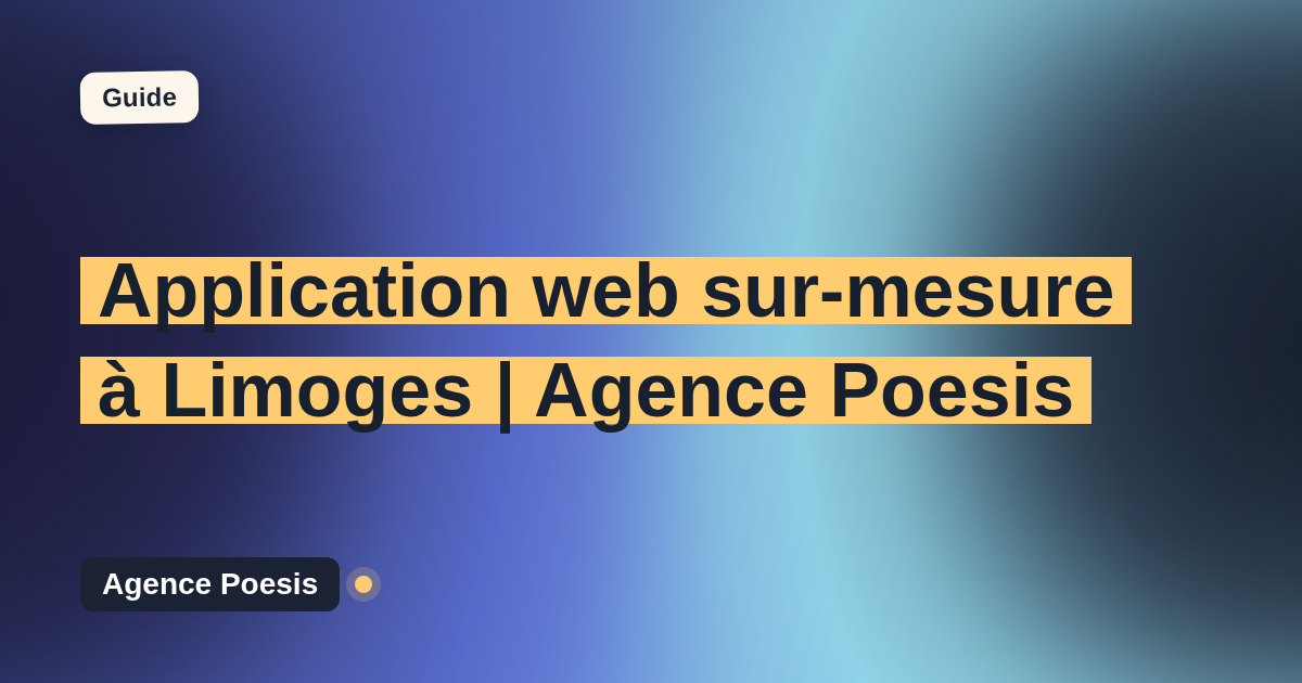 Application web sur-mesure à Limoges | Agence Poesis