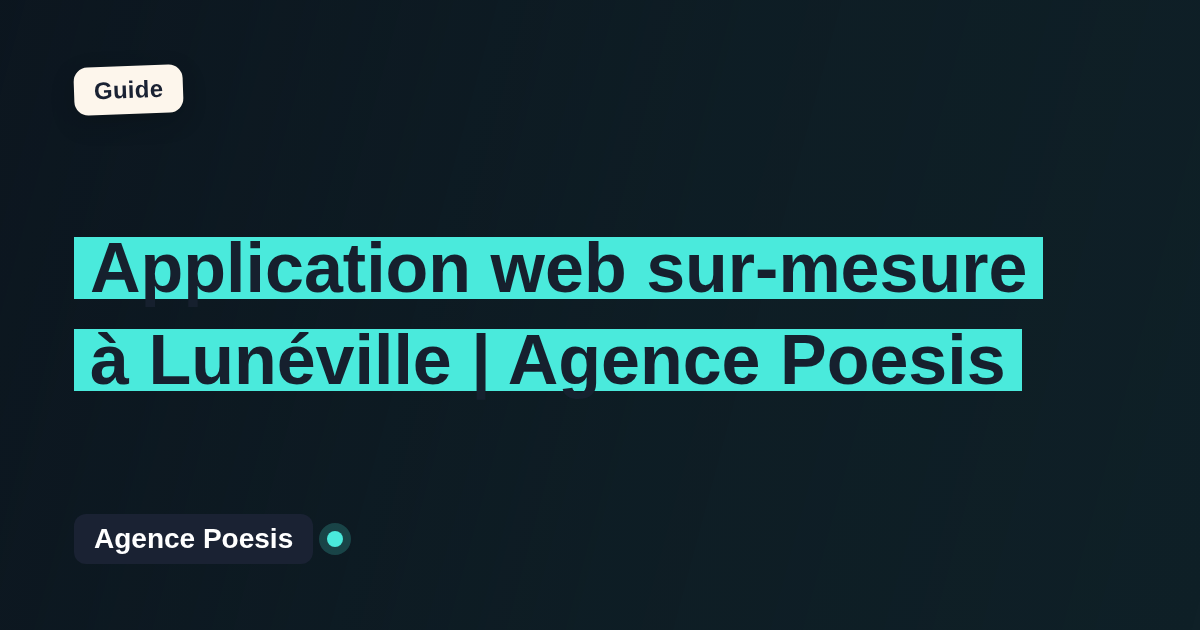 Application web sur-mesure à Lunéville | Agence Poesis