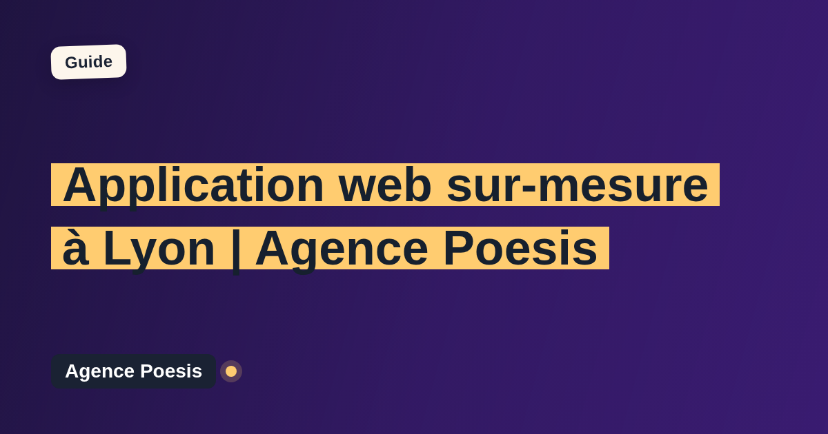 Application web sur-mesure à Lyon | Agence Poesis