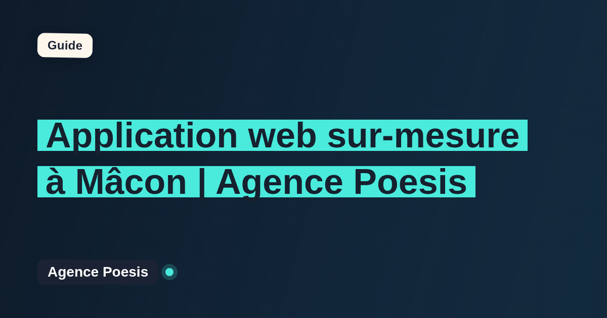 Application web sur-mesure à Mâcon | Agence Poesis
