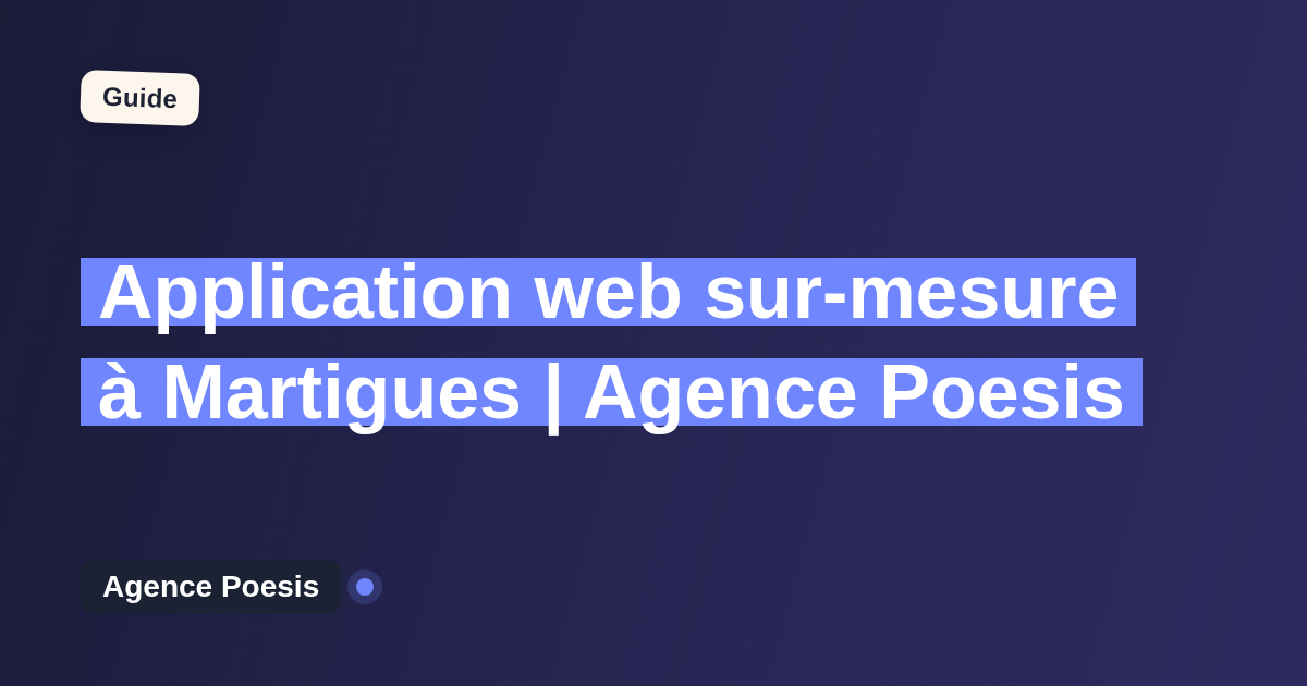 Application web sur-mesure à Martigues | Agence Poesis