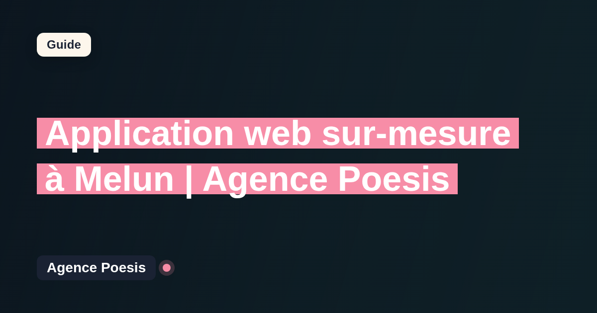 Application web sur-mesure à Melun | Agence Poesis