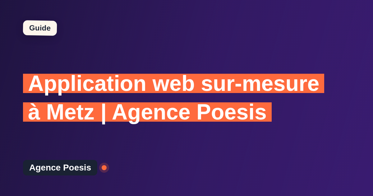 Application web sur-mesure à Metz | Agence Poesis