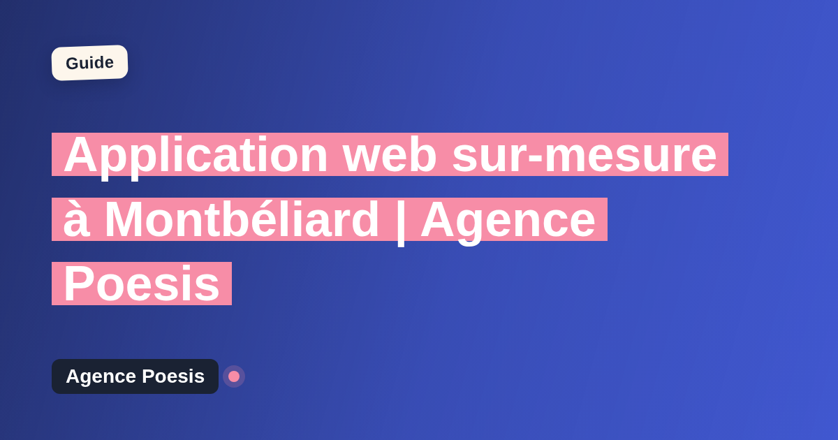 Application web sur-mesure à Montbéliard | Agence Poesis