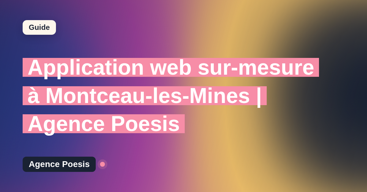 Application web sur-mesure à Montceau-les-Mines | Agence Poesis