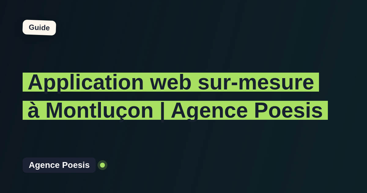 Application web sur-mesure à Montluçon | Agence Poesis
