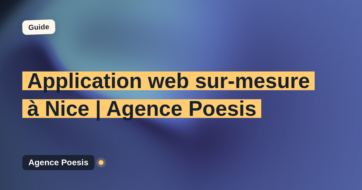 Application web sur-mesure à Nice | Agence Poesis