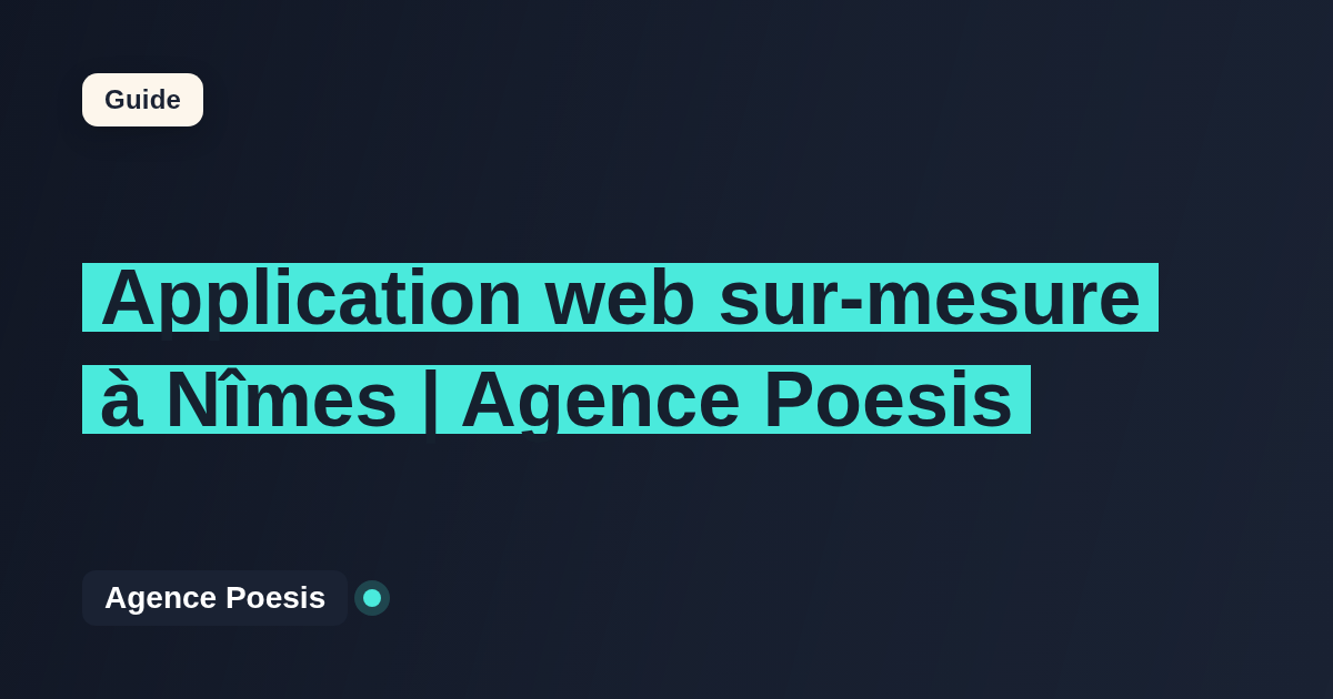 Application web sur-mesure à Nîmes | Agence Poesis
