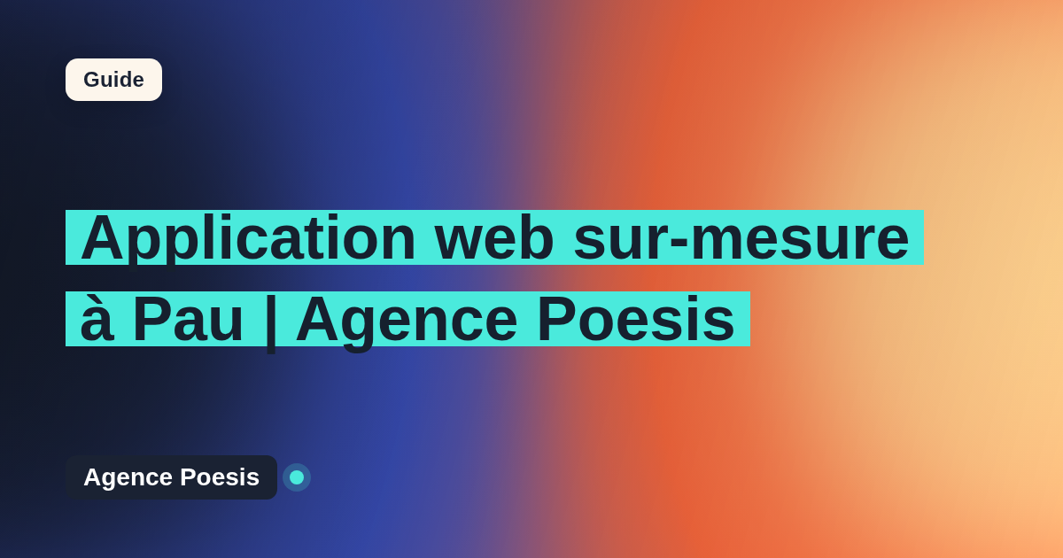 Application web sur-mesure à Pau | Agence Poesis