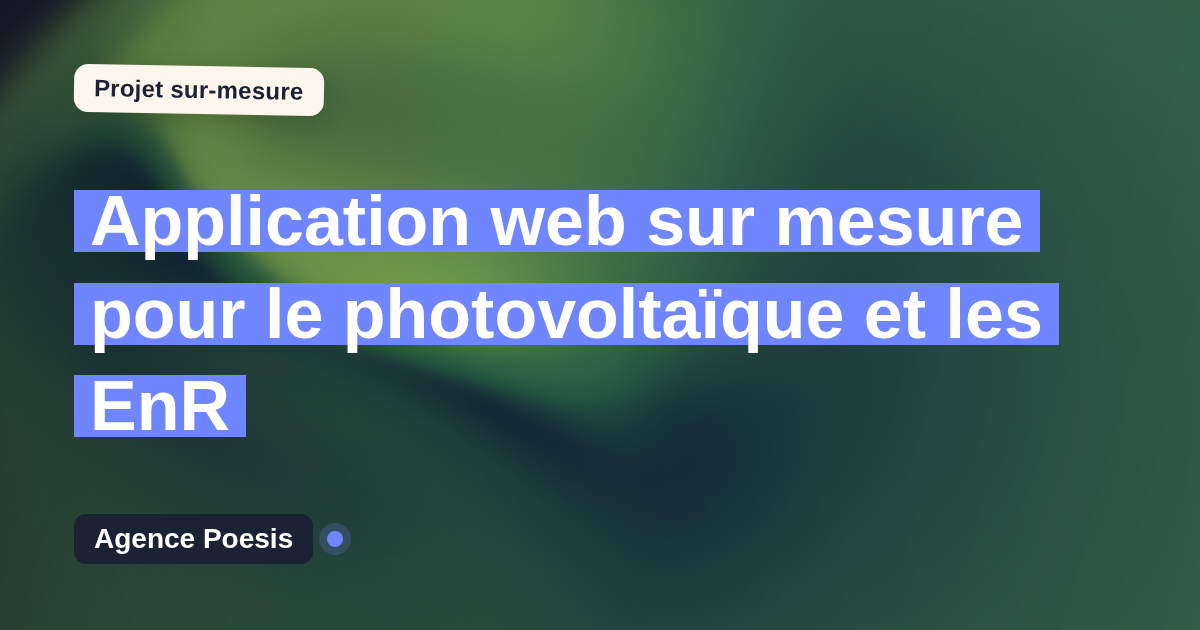 Application web sur mesure pour le photovoltaïque et les EnR : sur-mesure et sans dépendance